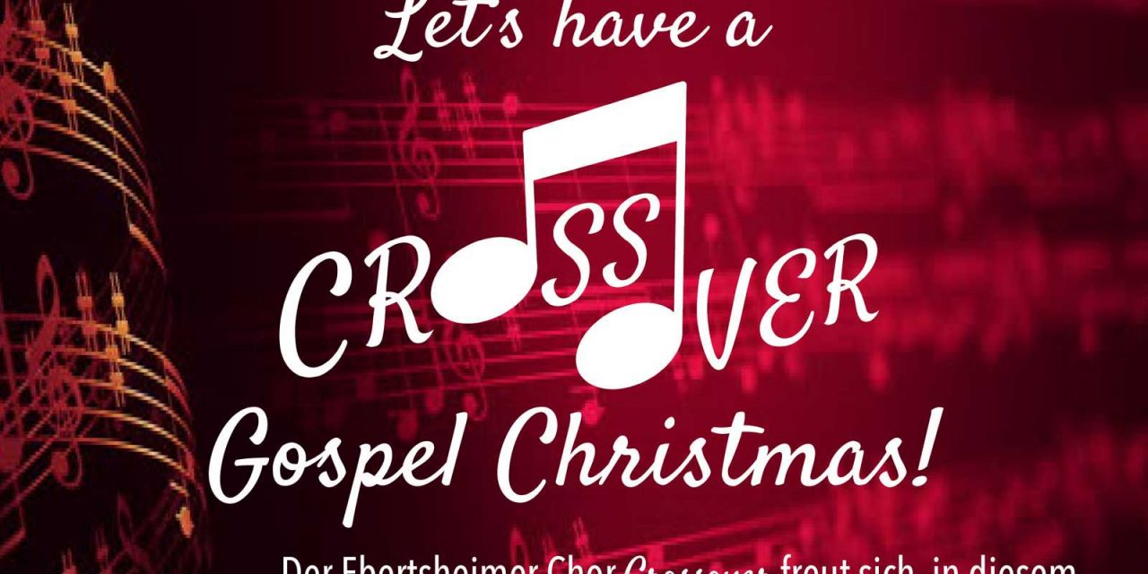 Gospelkonzert – Let‘s have a Cross Over Gospel Christmas!