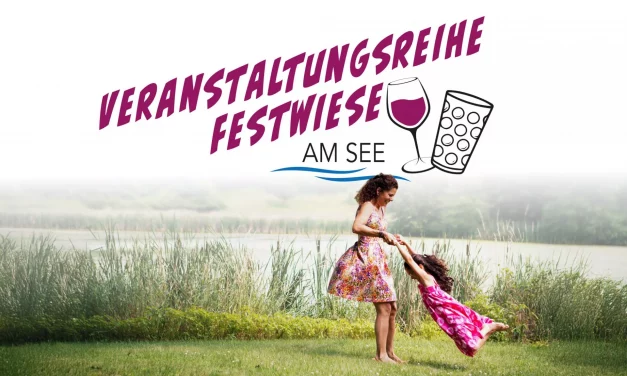 Veranstaltungsreihe Festwiese am See startet ab dem 09.08.2025