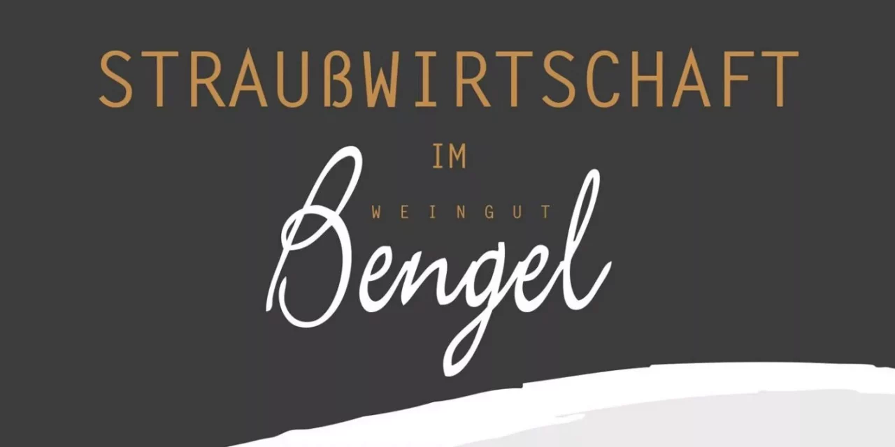 Straußwirtschaft im Weingut Bengel