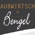 Straußwirtschaft im Weingut Bengel